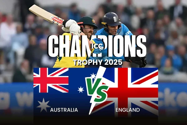ICC Champions Trophy 2025 Aus vs Eng